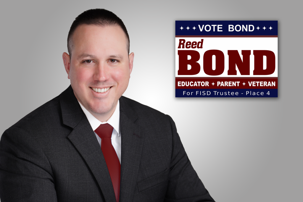 Reed Bond for Frisco ISD Reed Bond for FISD